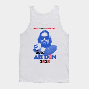 Shut Up Donny The dude Abiden 2020 Tank Top